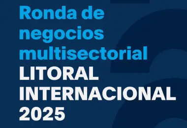 Ronda de negocios multisectorial Litoral Internacional 2025