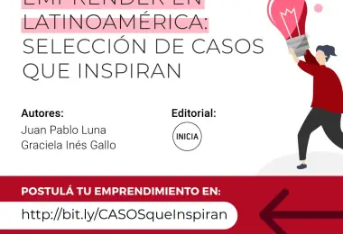 Emprender en Latinoamérica: Postulá tu caso