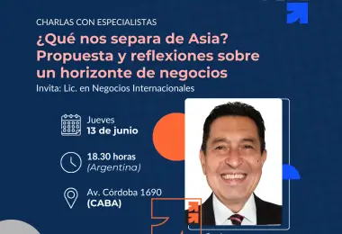 ¿Qué nos separa de Asia? Propuesta y reflexiones sobre un horizonte de negocios